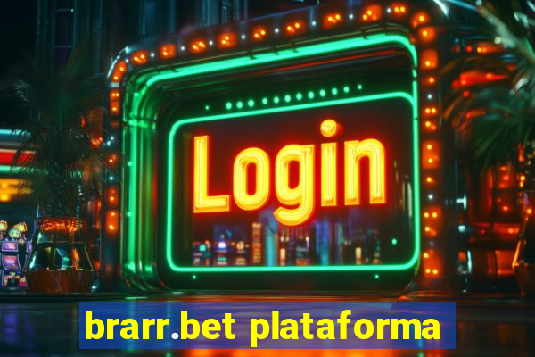 brarr.bet plataforma